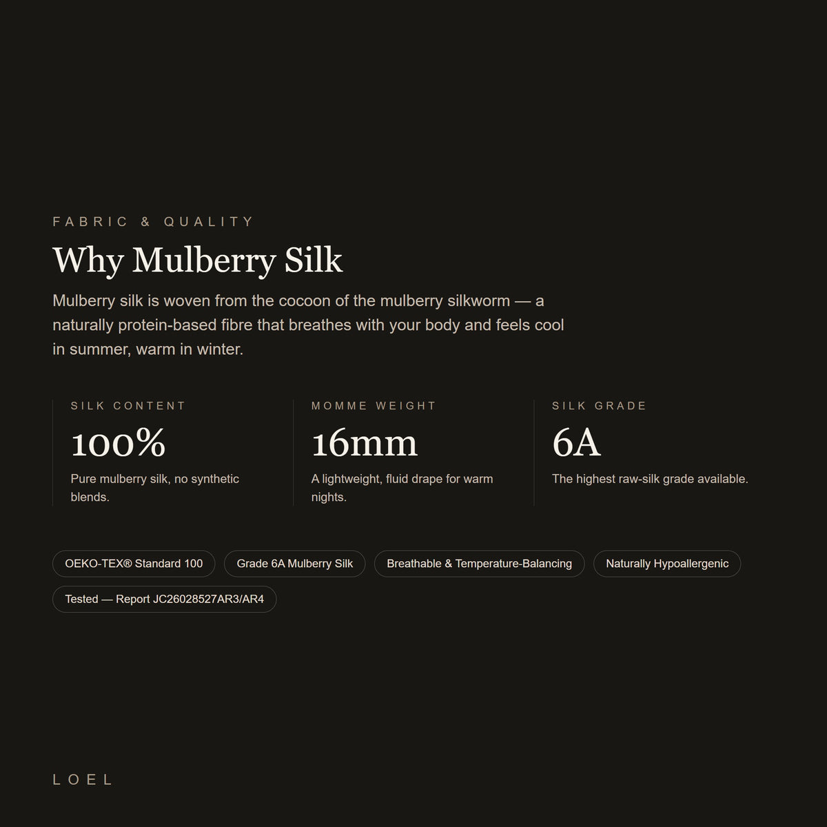 LOEL 16 momme 100% mulberry silk fabric details - grade 6A, OEKO-TEX Standard 100 certified